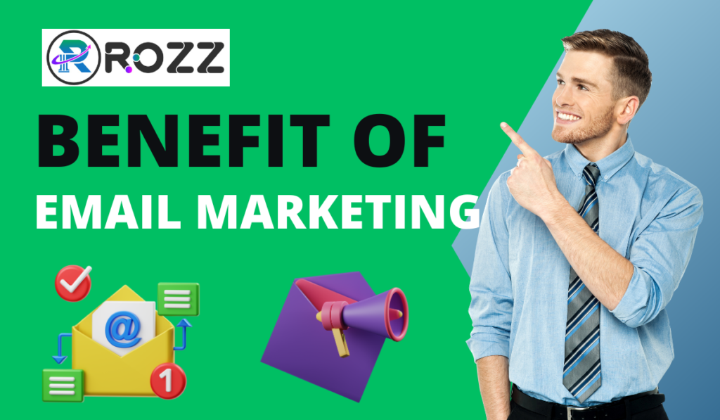 Exploring The Benefits Of E-Mail Marketing In Business